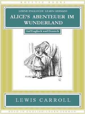 cover image of Lerne Englisch! Learn German! ALICE'S ABENTEUER IM WUNDERLAND
